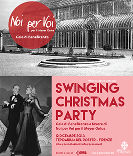 ''Swinging Christmas Party'', Gala di Beneficenza di Natale con Noi per Voi per il Meyer Onlus