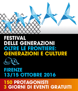''Festival delle Generazioni'' a Firenze - Oltre le Frontiere: generazioni e culture