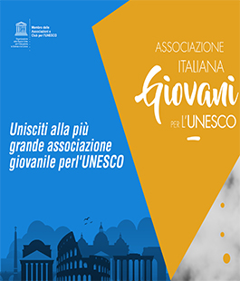 Bando per nuovi soci dell'Associazione Italiana Giovani per l'UNESCO in Toscana