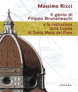 ''Il genio di Filippo Brunelleschi'' di Massimo Ricci al Nardini Bookstore di Firenze