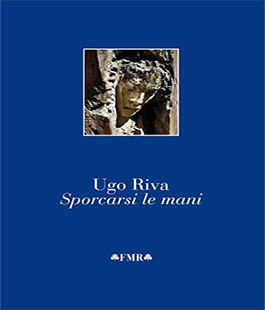Ugo Riva e il critico d'arte Flavio Arensi presentano il libro ''Sporcarsi le mani''