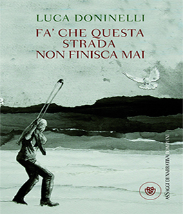 ''Fa' che questa strada non finisca mai'' di Luca Doninelli alla Libreria Feltrinelli di Firenze