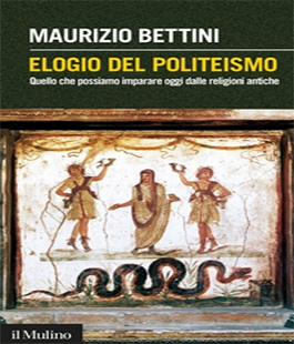 Leggere per non dimenticare: ''Elogio del politeismo'' di Maurizio Bettini