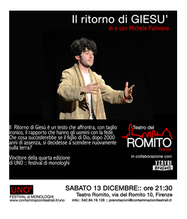 ''Il ritorno di Giesù'' di Michele Palmiero per ''UNO Festival'' al Teatro del Romito di Firenze