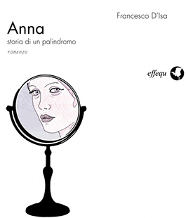''Anna. Storia di un palindromo'' di Francesco D'Isa alla Libreria Café La Cité