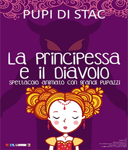 ''La Principessa e il Diavolo'' a cura della compagnia Pupi di Stac al Teatro Puccini