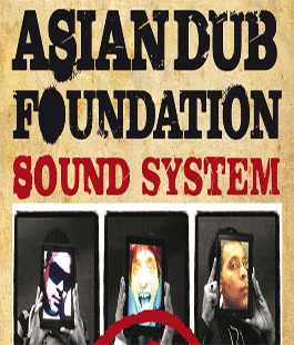 Asian Dub Foundation Sound System in concerto alla Flog