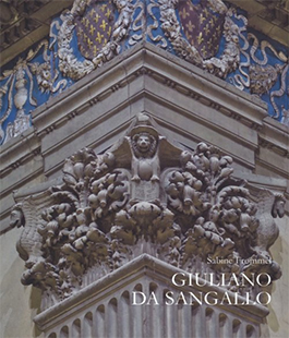L'opera poliedrica di Giuliano da Sangallo nel libro di Sabine Frommel