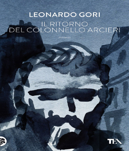 ''Il ritorno del colonnello Arcieri'', Leonardo Gori presenta il nuovo libro alla Ibs