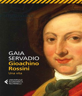 ''Gioachino Rossini. Una vita'', Gaia Servadio presenta il nuovo libro alla Feltrinelli