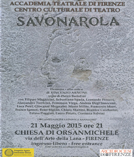 Lo spettacolo ''Savonarola'' di Vincenzo Arnone alla Chiesa di Orsanmichele