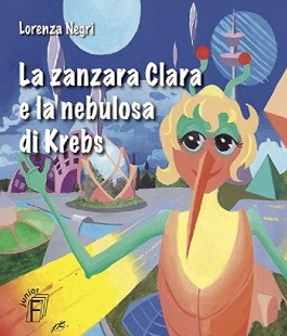 ''La zanzara Clara e la nebulosa di Krebs'' di Lorenza Negri si presenta alla Biblioteca CaNova