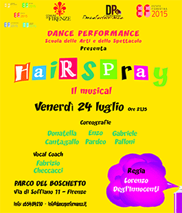 Il Musical ''Hairspray'' in scena per l'Estate Fiorentina 2015 al Parco del Boschetto