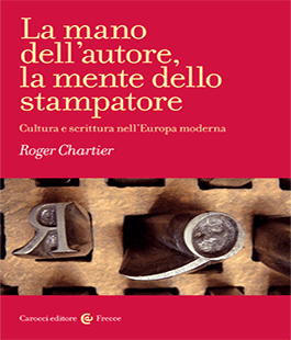 Roger Chartier racconta la storia dell'editoria europea nel suo ultimo libro