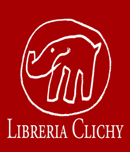 Libreria Clichy: gli eventi della settimana nella nuova libreria in Oltrarno