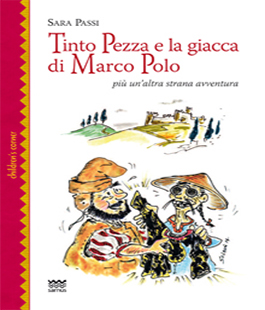 ''Tinto Pezza e la giacca di Marco Polo'', il libro di Sara Passi a Le Murate