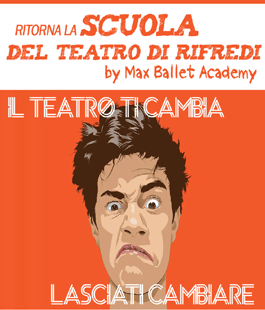 Scuola del Teatro di Rifredi by MaxBalletAcademy: aperte le iscrizioni per il corso Adulti
