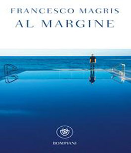 Leggere per non dimenticare: ''Al Margine''di Francesco Magris alla Biblioteca delle Oblate