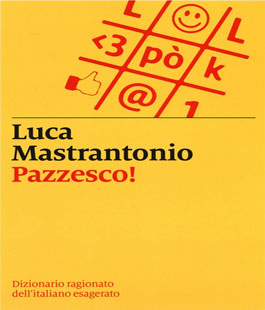 Presentazione del libro ''Pazzesco! Dizionario ragionato dell' italiano esagerato'' alle Oblate