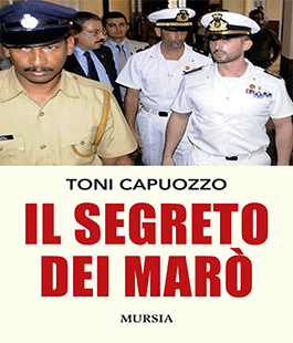 Libreria Todo Modo: ''Il segreto dei Marò'', il libro di Tony Capuozzo