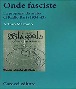 ''Onde Fasciste'' di Arturo Marzano al Caffè Letterario Le Murate di Firenze