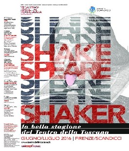 ''Shakespeare Shaker'': al via la ''bella stagione'' del Teatro della Toscana