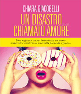 ''Un disastro chiamato amore'' di Chiara Giacobelli alla Libreria Caffè La Cité