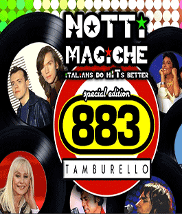 ''Notti Magiche - Special 883 Edition'' al Tamburello delle Cascine