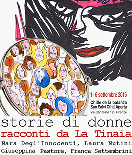La Tinaia: ''Storie di donne'' in mostra a San Salvi