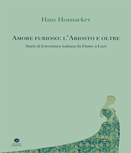 ''Amore furioso: l'Ariosto e oltre'' di Hans Honnacker alla Biblioteca Mario Luzi