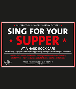 ''Sing for your Supper'': canta sul palco dell'Hard Rock Cafè Firenze