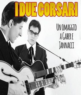 ''I Due Corsari'', lo spettacolo del duo Fantini-Checcacci al Glue di Firenze