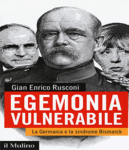 ''Egemonia vulnerabile. La Germania e la sindrome di Bismarck'', incontro al Circolo Vie Nuove