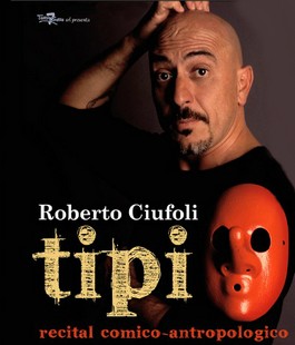 Roberto Ciufoli in ''Tipi'' al Teatro di Cestello