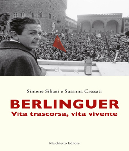 ''Berlinguer, vita trascorsa e vita vivente'' di S. Siliani e S. Cressati al Circolo 25 Aprile