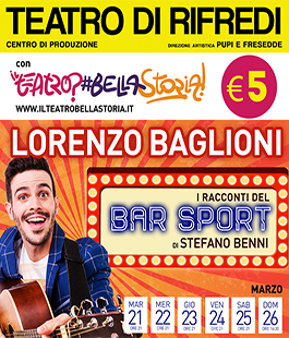 ''I racconti del Bar Sport'' con Lorenzo Baglioni al Teatro di Rifredi