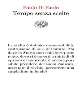 Leggere per non dimenticare: ''Tempo senza scelte'' di Paolo Di Paolo alle Oblate
