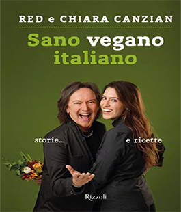 ''Sano vegano italiano'' di Red e Chiara Canzian alla Libreria IBS+Libraccio