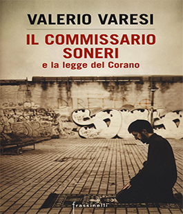 ''Il commissario Soneri e la legge del Corano'' di Valerio Varesi alla IBS+Libraccio