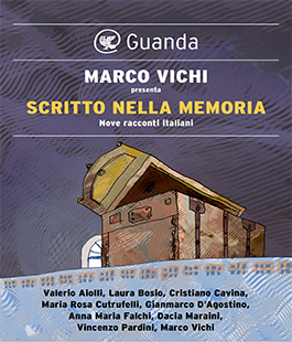 ''Scritto nella memoria. Nove racconti italiani'' a cura di Marco Vichi alla libreria IBS di Firenze