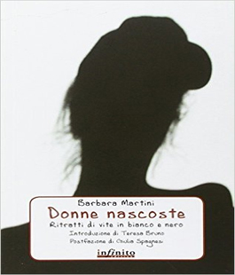 ''Donne nascoste. Ritratti di vite in bianco e nero'', il libro di Barbara Martini alla Biblioteca Luzi