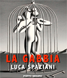 ''La gabbia'', il nuovo libro di Luca Spaziani sulle tematiche generazionali