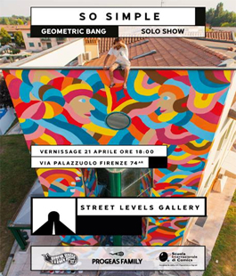 ''So Simple'', prima mostra personale di Geometric bang alla Street Levels Gallery di Firenze
