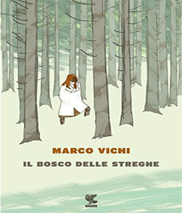 ''Il bosco delle streghe'' di Marco Vichi alla libreria IBS+Libraccio