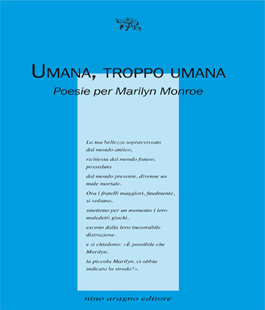 ''Umana, troppo umana'', l'antologia di poesie per Marilyn Monroe alla Libreria IBS di Firenze