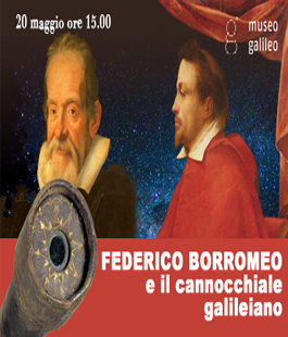  ''Federico Borromeo e il cannocchiale galileiano'': incontro tra artigianato e scienza al Museo Galileo