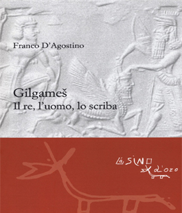 ''Gilgameš. Il re, l'uomo, lo scriba'', il nuovo libro di Franco D'Agostino alla Libreria IBS di Firenze