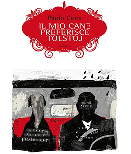 ''Il mio cane preferisce Tolstoj'', Paolo Cioni presenta il nuovo libro alla Libreria Clichy
