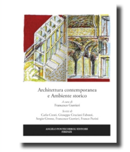 ''Architettura contemporanea e Ambiente storico'', il volume di Francesco Gurrieri alla Libreria Clichy