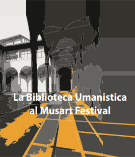 Musart e i tesori della Biblioteca Umanistica dell'Università di Firenze